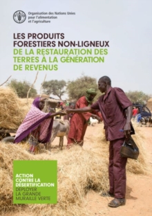 Image for Les Produits Forestiers Non-ligneux - De la Restauration des Terres a la Generation de Revenus