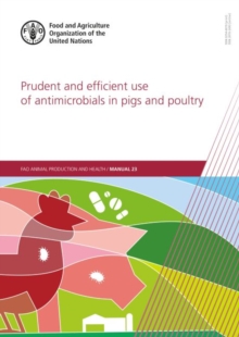Image for Prudent and efficient use of antimicrobials in pigs and poultry