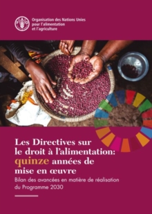 Image for Les Directives sur le droit a l'alimentation: quinze annees de mise en ouvre : Bilan des avancees en matiere de realisation du Programme 2030