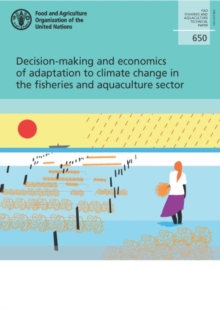 Image for Decision-making and economics of adaptation to climate change in the fisheries and aquaculture sector