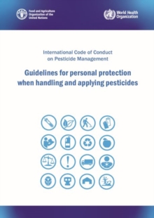 Image for Guidelines for personal protection when handling and applying pesticides  : international code of conduct on pesticide management