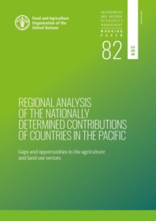 Image for Regional analysis of the nationally determined contributions in the Pacific : gaps and opportunities in the agriculture and land use sectors