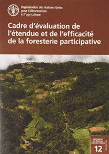 Image for Cadre d'evaluation de l'etendue et de l'efficacite de la foresterie participative