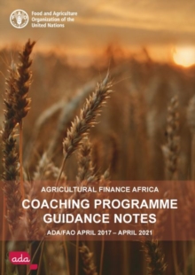 Image for Agricultural finance Africa : coaching programme guidance notes, ADA/FAO April 2017 - April 2021