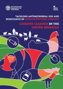 Image for Tackling antimicrobial use and resistance in food-producing animals : Lessons learned in the United Kingdom of Great Britain and Northern Ireland