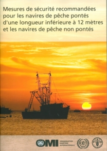 Image for Mesures de securite recommandees pour les navires de peche pontes d'une longueur inferieure a 12 metres et les navires de peche non pontes