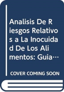 Image for Analisis de Riesgos Relativos a la Inocuidad de Los Alimentos.