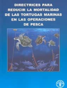 Image for Directrices Para Reducir la Mortalidad de las Tortugas Marinas en las Operaciones de Pesca