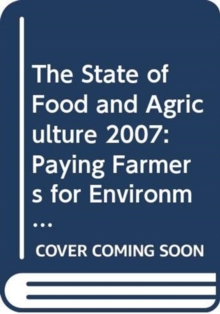 State of Food and Agriculture 2007