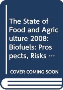 State of Food and Agriculture 2008