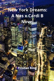 Image for New York Dreams : A Nas x Cardi B Novel