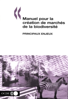 Image for Manuel Pour La Cr?ation De March?s De La Biodiversit?: Questions Pratiques.