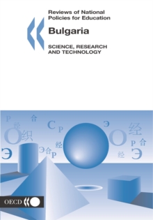 Image for Reviews of National Policies for Education: Bulgaria 2004: Science, Research and Technology