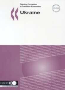 Image for Ukraine : Fighting Corruption in Transition Economies