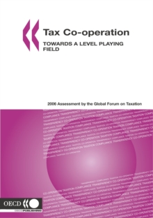 Image for Tax Co-operation: Towards a Level Playing Field.