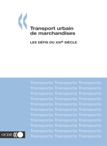 Image for Transport Urbain De Marchandises: Les D?Fis Du Xxie SI?Cle.