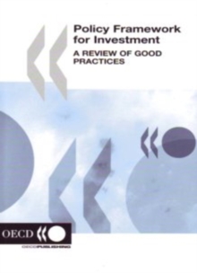 Image for Policy Framework for Investment, a Review of Good Practices
