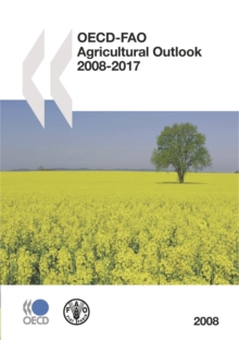 Image for Oecd Fao- Agricultural Outlook (Formerly: Oecd Agricultural Outlook): 2008-2017
