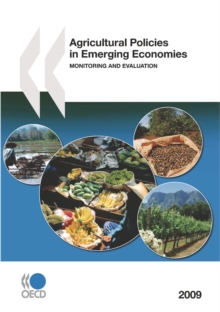 Image for Agricultural policies in emerging economies 2009: monitoring and evaluation