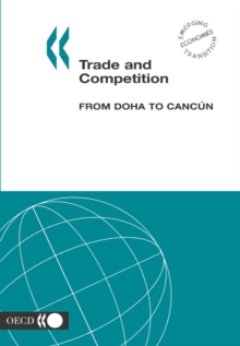 Image for Trade and Competition: From Doha to Cancun.