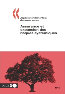 Image for Aspects Fondamentaux Des Assurances: Assurance Et Expansion Des Risques Syst?miques No. 5.
