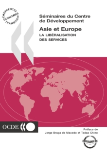 Image for Seminaires du Centre de Developpement Asie et Europe La liberalisation des services
