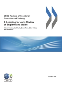 Image for OECD Reviews of Vocational Education and Training: A Learning for Jobs Review of England and Wales 2009
