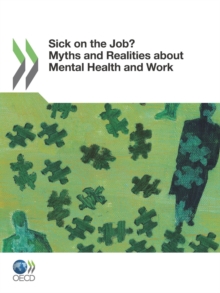 Image for Sick on the job?: myths and realities about mental health and work.