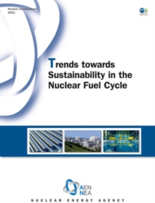 Image for Trends towards sustainability in the nuclear fuel cycle