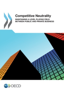 Image for Competitive neutrality: maintaining a level playing field between public and private business