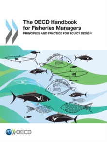 Image for The OECD handbook for fisheries managers: principles and practice for policy design