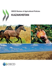 Image for OECD review of agricultural policies: Kazakhstan 2013