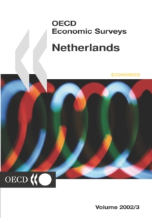 Image for Oecd Economic Surveys: Netherlands 2001/2002 Volume 2002 Issue 3