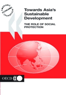 Image for Towards Asia's Sustainable Development The Role of Social Protection