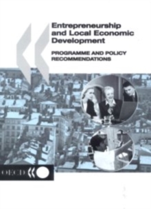 Image for Entrepreneurship and Local Economic Development : Programme and Policy Recommendations