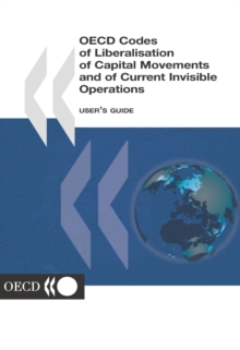 Image for Oecd Codes of Liberalisation of Capital Movements and of Current Invisible: User's Guide