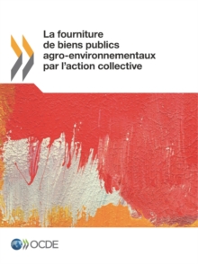 Image for La Fourniture De Biens Publics Agro-Environnementaux Par L'Action Collectiv