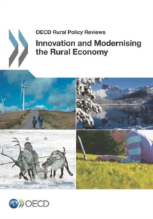 Image for Innovation And Modernising The Rural Economy: OECD Rural Policy Reviews