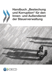 Image for Handbuch "Bestechung Und Korruption Fur Den Innen- Und Auendienst Der Steue