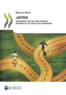 Image for Back To Work Japan: Improving The Re-Employment Prospects Of Displaced Workers