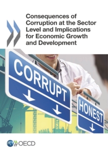 Image for Consequences Of Corruption At The Sector Level And Implications For Economi