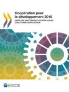 Image for Cooperation pour le developpement 2015 Faire des partenariats de veritables coalitions pour l'action