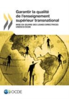 Image for Garantir La Qualite De L'enseignement Superieur Transnational Mise En A Uvre Des Lignes Directrices UNESCO/OCDE