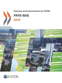 Image for Examens environnementaux de l'OCDE : Pays-Bas 2015
