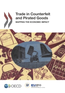 Image for Trade In Counterfeit And Pirated Goods : Mapping The Economic Impact