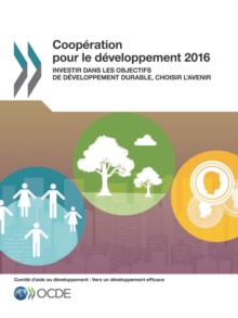 Image for Cooperation pour le developpement 2016 Investir dans les Objectifs de developpement durable, choisir l'avenir