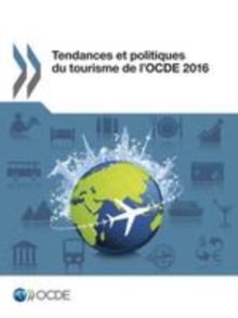 Image for Tendances et politiques du tourisme de l'OCDE 2016 [electronic resource]. 