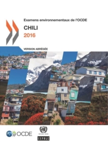 Image for Examens Environnementaux de l'Ocde: Chili 2016 (Version Abregee)