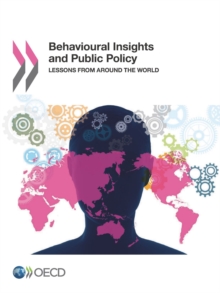 Image for Behavioural Insights and Public Policy: Lessons from Around the World