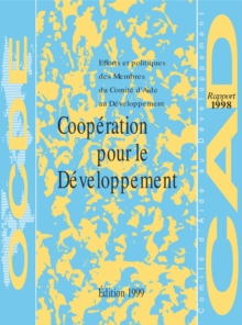 Image for Cooperation pour le Developpement: Rapport 1998 Efforts et politiques des Membres du Comite d'aide au developpement